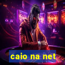 caio na net